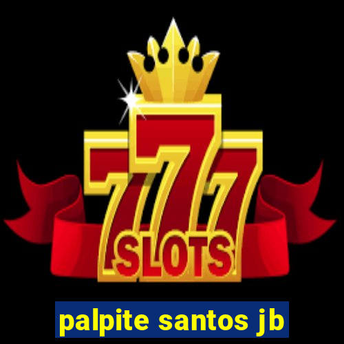 palpite santos jb